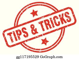 Tips and Tricks!